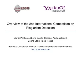 Overview of the 2nd International Competition on  Plagiarism Detection  Martin Potthast, Alberto