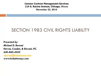 SECTION 1983 CIVIL RIGHTS LIABILITY  Presented by:  Michael D. Bersani  Hervas, Condon, &amp;