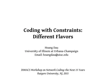 Different Flavors  Hoang Dau  University of Illinois at Urbana-Champaign  1  Email: