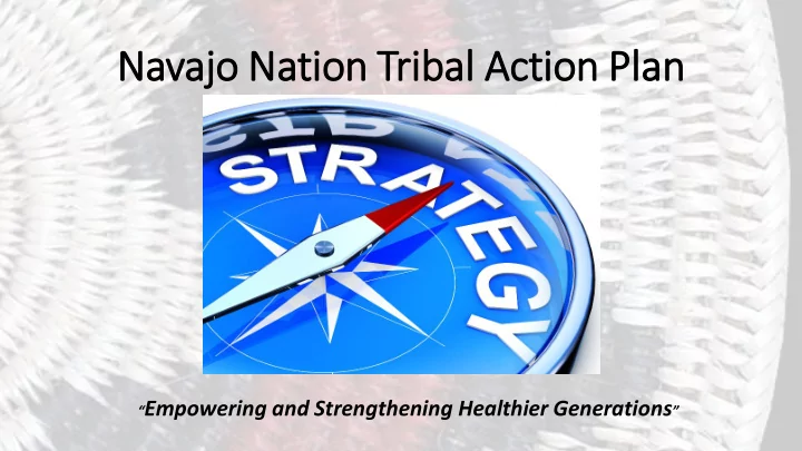 navajo jo n natio ion t trib ribal ac l actio ion p plan