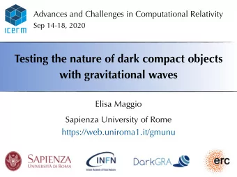 Testing the nature of dark compact objects  with gravitational waves  Elisa Maggio  Sapienza