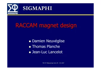 SIGMAPHI  SIGMAPHI  RACCAM magnet design  RACCAM magnet design  Damien Neuvglise  Thomas