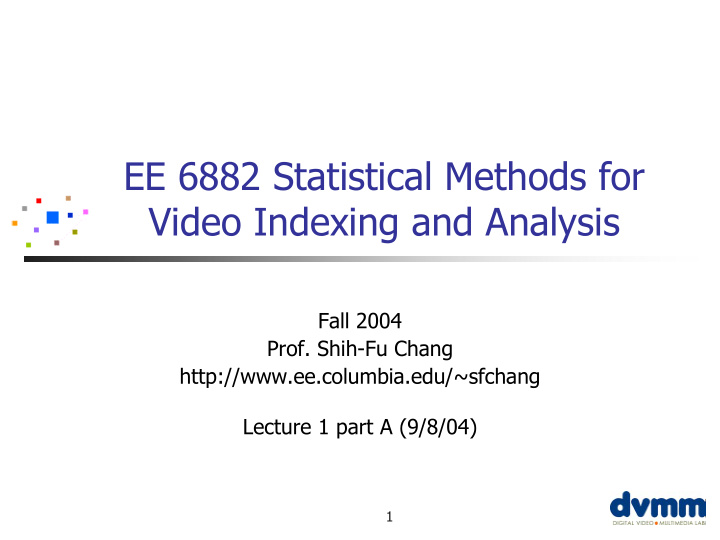 ee 6882 statistical methods for video indexing and