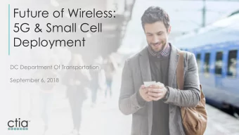 Deployment  DC Department Of Transportation  September 6, 2018  CTIA Represents the U.S. Wireless