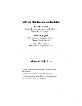 Software Maintenance and Evolution  Keith H. Bennett  Research Institute for Software Evolution