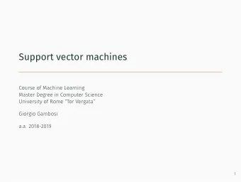 Support vector machines  Course of Machine Learning  Master Degree in Computer Science  University