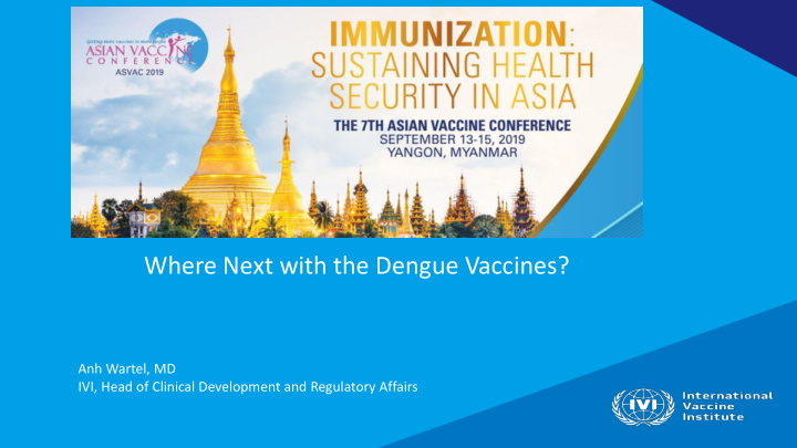 where next with the dengue vaccines