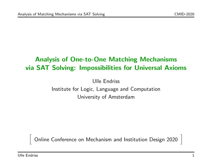 analysis of one to one matching mechanisms via sat