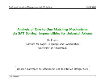 Analysis of One-to-One Matching Mechanisms  via SAT Solving: Impossibilities for Universal Axioms
