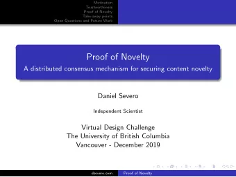 Proof of Novelty  A distributed consensus mechanism for securing content novelty  Daniel Severo