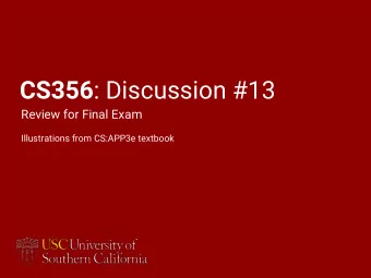 CS356 : Discussion #13  Review for Final Exam  Illustrations from CS:APP3e textbook  Processor