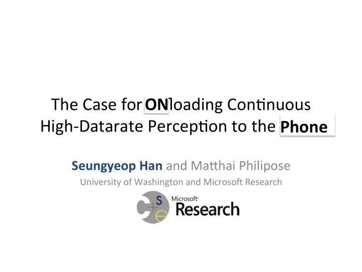 the case for offloading con1nuous on high datarate