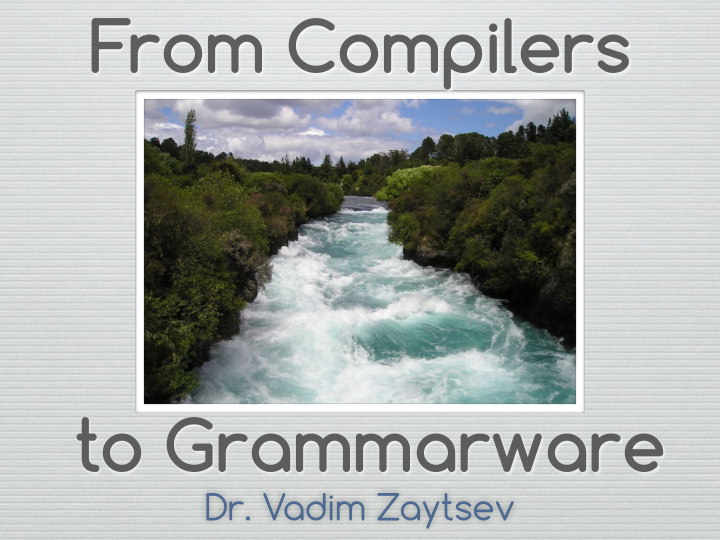 from compilers to grammarware