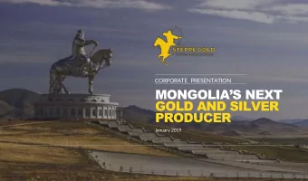 MONGOLIAS NEXT  GOLD AND SILVER  PRODUCER  January 2019  1  Steppe Gold Limited - Mongolias