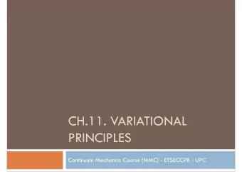 CH.11. VARIATIONAL  PRINCIPLES  Continuum Mechanics Course (MMC) - ETSECCPB - UPC  Overview