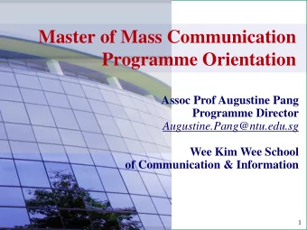 Master of Mass Communication  Programme Orientation  Assoc Prof Augustine Pang  Programme Director