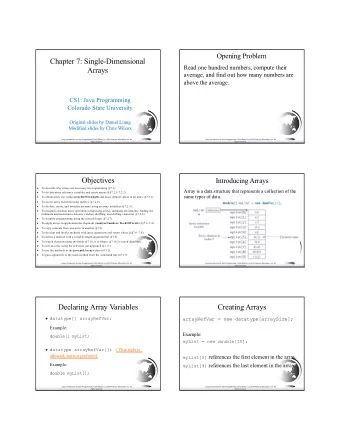 Chapter 7: Single-Dimensional  Read one hundred numbers, compute their  Arrays  average, and find