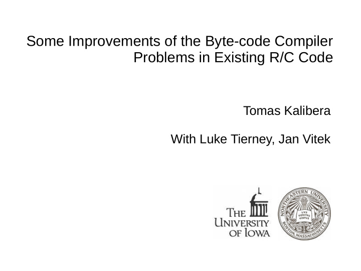 some improvements of the byte code compiler problems in