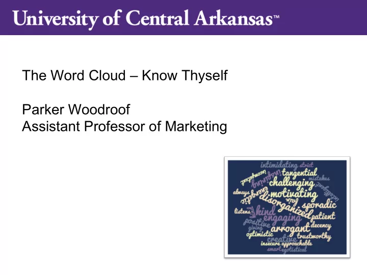 the word cloud know thyself parker woodroof assistant