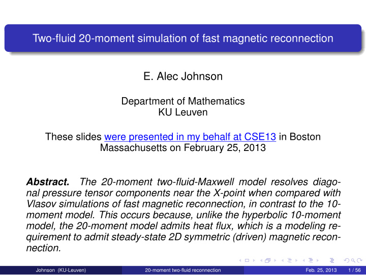 two fluid 20 moment simulation of fast magnetic