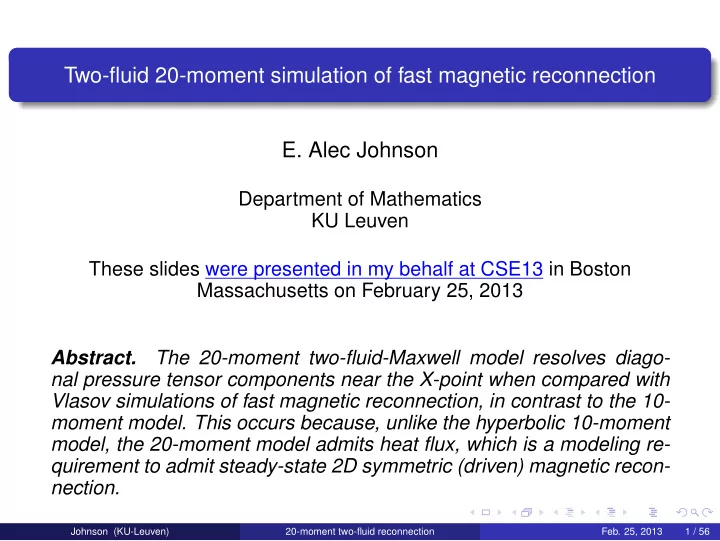 two fluid 20 moment simulation of fast magnetic