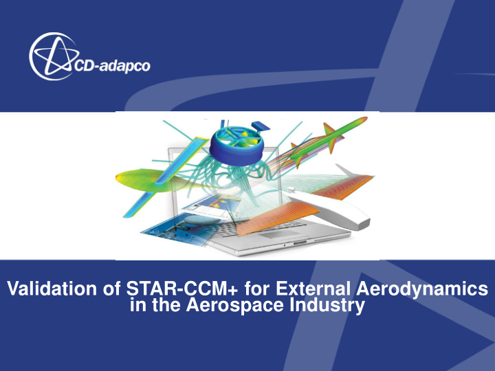 validation of star ccm for external aerodynamics in the