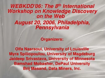 th International WEBKDD'06: The 8 th  International  WEBKDD'06: The 8  Workshop on Knowledge
