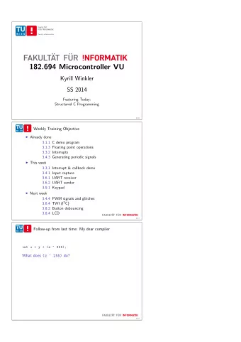 182.694 Microcontroller VU  Kyrill Winkler  SS 2014  Featuring Today:  Structured C Programming