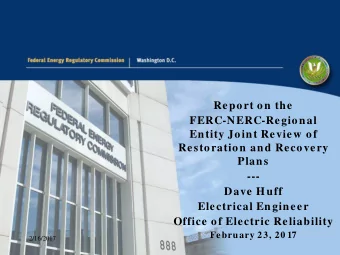 Report on the  FERC-NERC-Regional  Entity Joint Review of  Restoration and Recovery  Plans  ---