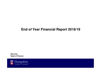 End of Year Financial Report 2018/19  Rob Carr  Head of Finance  Outturn Position 2018/19 -