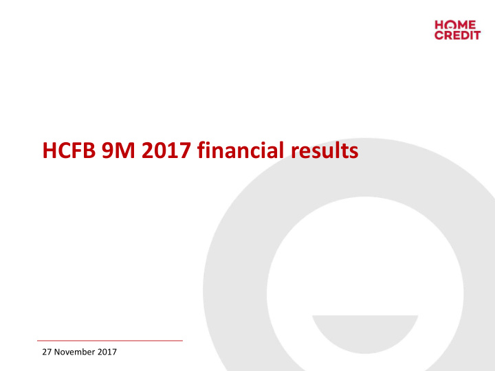 hcfb 9m 2017 financial results