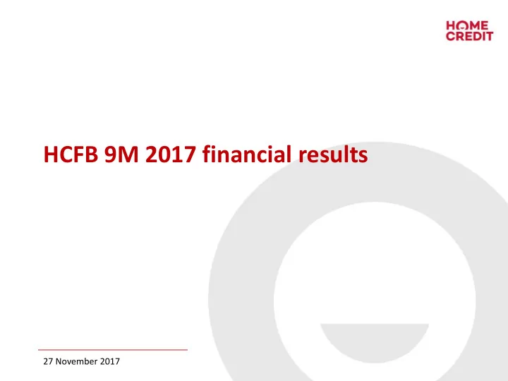 hcfb 9m 2017 financial results