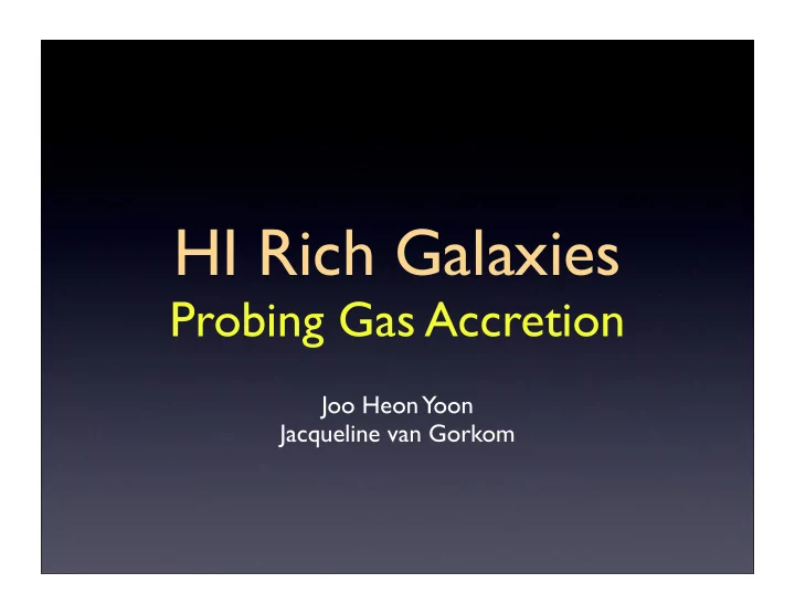 hi rich galaxies