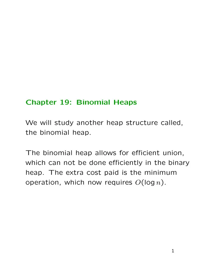 chapter 19 binomial heaps we will study another heap