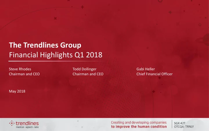 the trendlines group financial highlights q1 2018