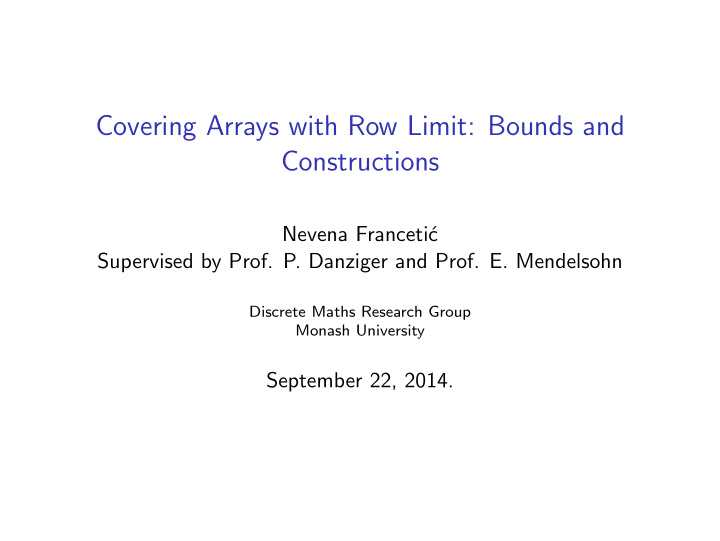 covering arrays with row limit bounds and constructions