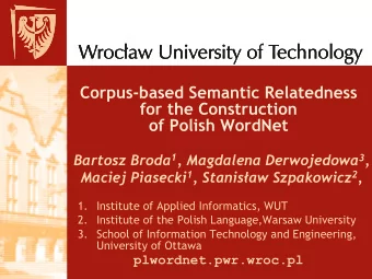 Corpus-based Semantic Relatedness  for the Construction  of Polish WordNet Bartosz Broda 1 ,