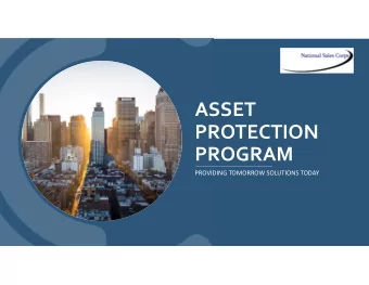 ASSET PROTECTION  PROGRAM PROVIDING TOMORROW SOLUTIONS TODAY ASSET PROTECTION United States of