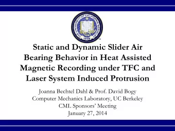 Laser System Induced Protrusion  Joanna Bechtel Dahl &amp; Prof. David Bogy  Computer Mechanics