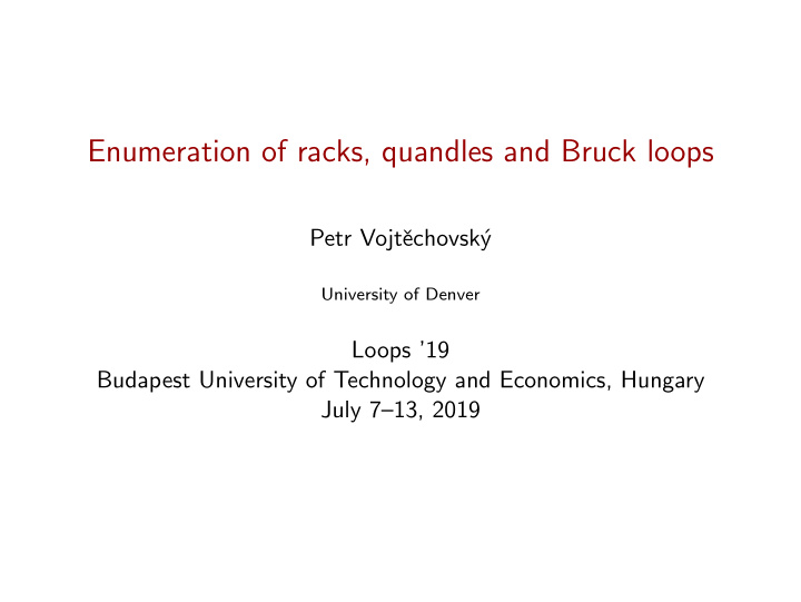 enumeration of racks quandles and bruck loops