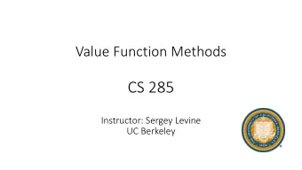 CS 285  Instructor: Sergey Levine  UC Berkeley  Recap: actor-critic  fit a model to  estimate