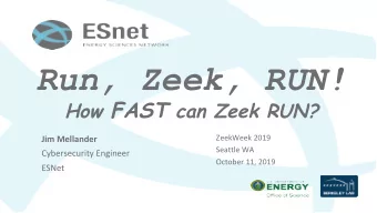 How FAST can Zeek RUN?  ZeekWeek 2019  Jim Mellander  Seattle WA  Cybersecurity Engineer  October