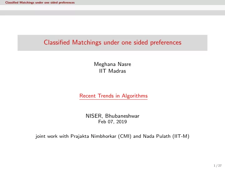 classified matchings under one sided preferences