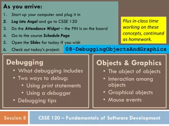Debugging  Objects &amp; Graphics  What debugging includes  The object of objects  Two