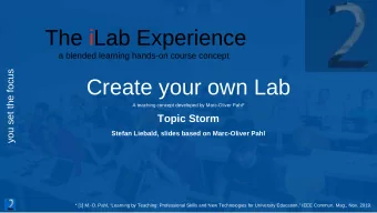 Create your own Lab  A teaching concept developed by Marc-Oliver Pahl*  Topic Storm  Stefan