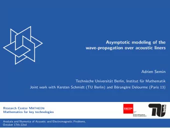 Asymptotic modeling of the  wave-propagation over acoustic liners  Adrien Semin  Technische