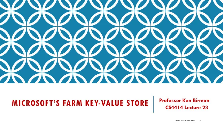 microsoft s farm key value store