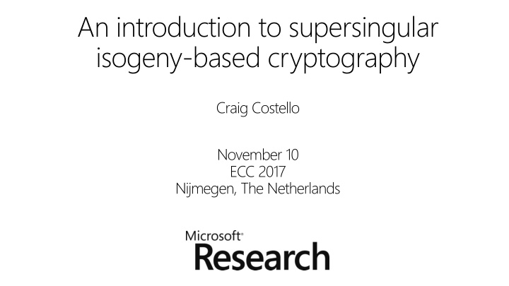 an introduction to supersingular isogeny based