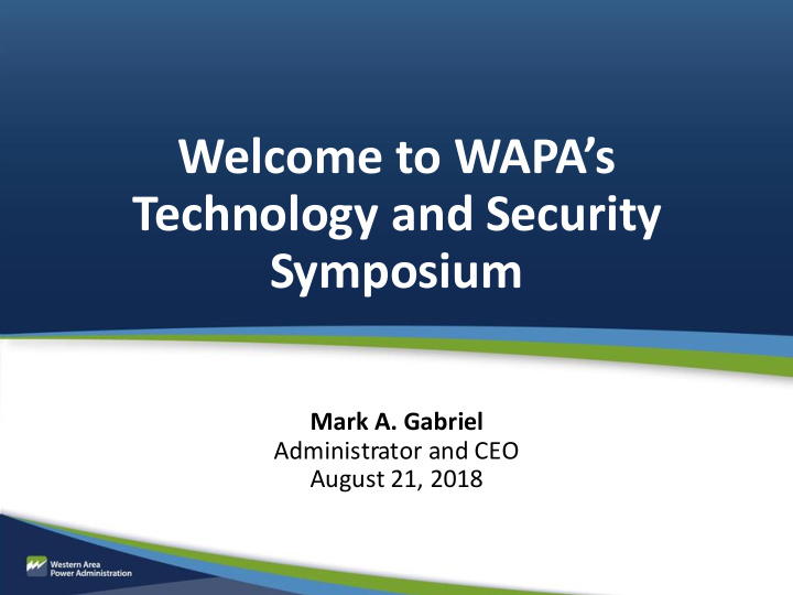 welcome to wapa s technology and security symposium