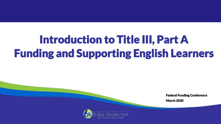 introduction to introduction to title title iii part a